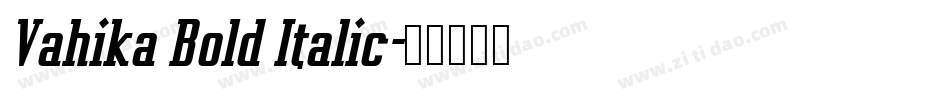 Vahika Bold Italic字体转换